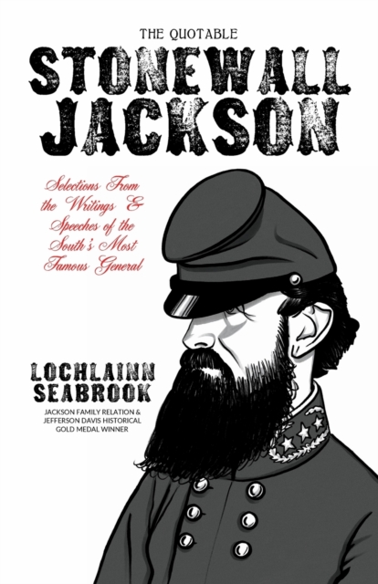 The Quotable Stonewall Jackson, Paperback / softback Book
