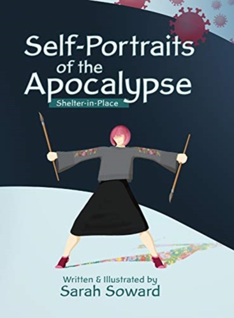 Self-Portraits of the Apocalypse : Shelter-in-Place, Hardback Book