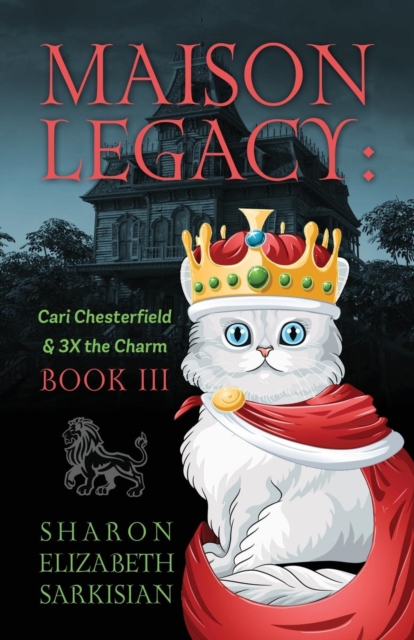 Maison Legacy : Cari Chesterfield and 3X the Charm BOOK III, Paperback / softback Book