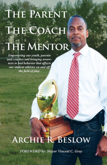 The Parent. the Coach. the Mentor, Paperback / softback Book
