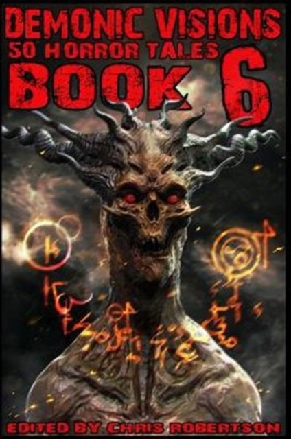 Demonic Visions 50 Horror Tales Book 6, Paperback / softback Book