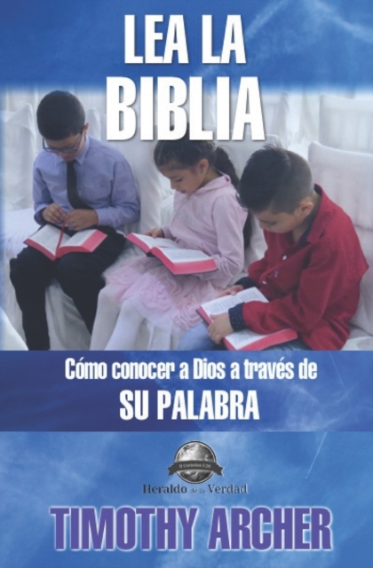 Lea La Biblia : Como Concer a Dios a Traves de Su Palabra, Paperback / softback Book