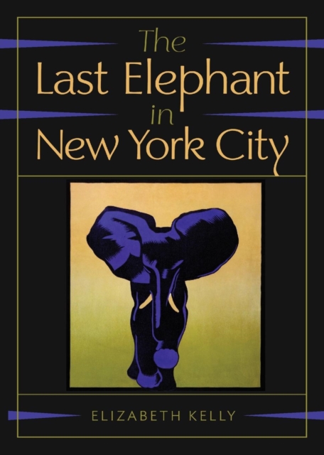 The Last Elephant in New York City, Paperback / softback Book