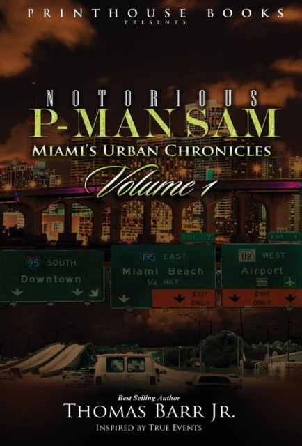 Notorious P-Man Sam : Miami's Urban Chronicles Vol.1, Hardback Book