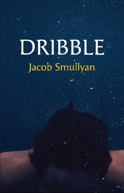 Dribble : A Poem, Paperback / softback Book