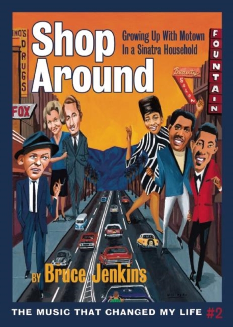 Shop Around : Growing Up With Motown in a Sinatra Household, Paperback / softback Book