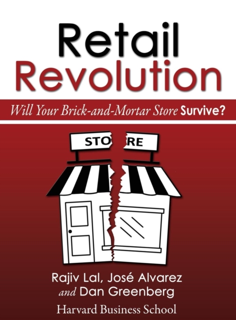 Retail Revolution : Will Your Brick-And-Mortar Store Survive?, Hardback Book