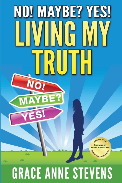 No! Maybe? Yes! Living My Truth, Paperback / softback Book