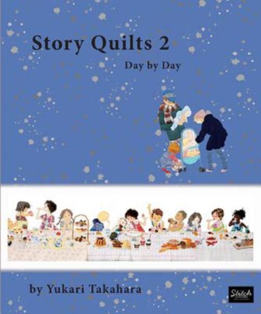 Story Quilts 2 : Day by Day, Paperback / softback Book