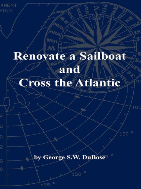 Renovate a Sailboat and Cross the Atlantic, EPUB eBook