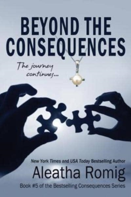 Beyond the Consequences : Book 5 of the Consequences series, Paperback / softback Book