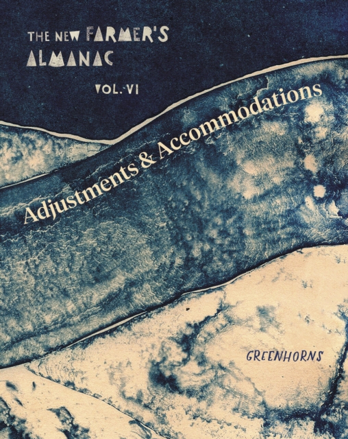 The New Farmer's Almanac, Volume VI : Adjustments and Accommodations, Paperback / softback Book