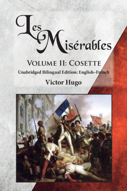 Les Mis?rables, Volume II : Cosette: Unabridged Bilingual Edition: English-French, Paperback / softback Book