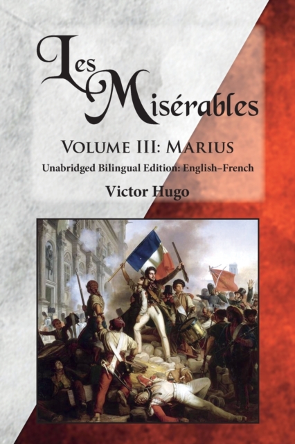 Les Mis?rables, Volume III : Marius: Unabridged Bilingual Edition: English-French, Paperback / softback Book
