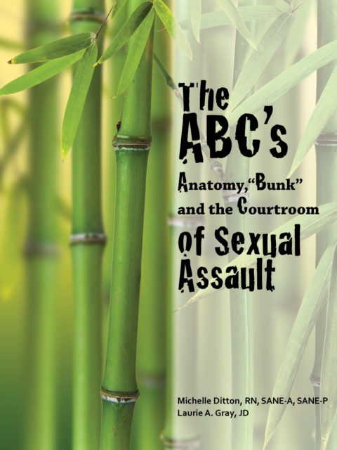 ABC's of Sexual Assault: Anatomy, "Bunk" and the Courtroom, EPUB eBook