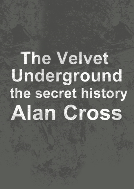 The Velvet Underground : the secret history, EPUB eBook