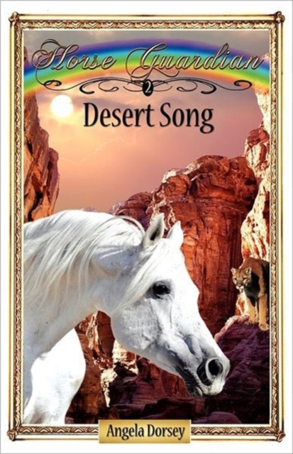Desert Song : Sometimes Horses Need a Little Magic, Paperback / softback Book