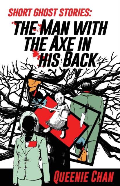 Short Ghost Stories : The Man with the Axe in His Back, Paperback / softback Book