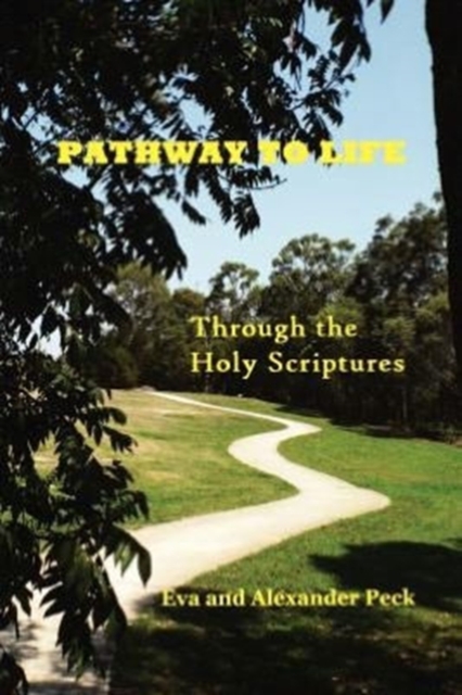 Pathway to Life : Through the Holy Scriptures, Paperback / softback Book