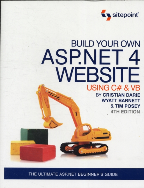 Build Your Own ASP.NET 4 Web Site Using C# and VB, Paperback Book