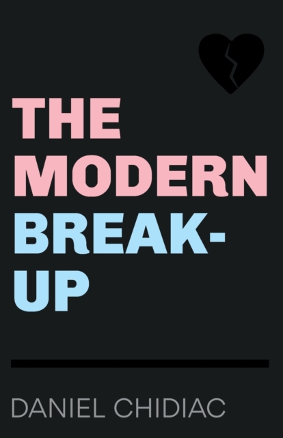 The Modern Break-Up, Paperback / softback Book