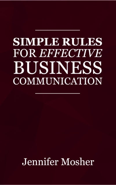 Simple Rules for Effective Business Communication, EPUB eBook