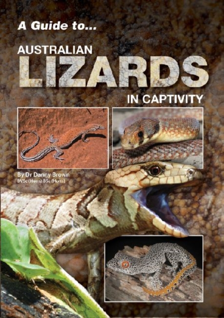 A Guide to Australian Lizards in Captivity, Hardback Book