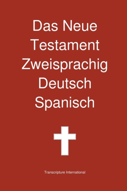 Das Neue Testament Zweisprachig, Deutsch - Spanisch, Paperback / softback Book