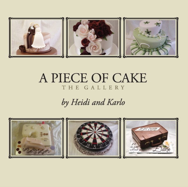 A Piece of Cake : The Gallery, Paperback / softback Book