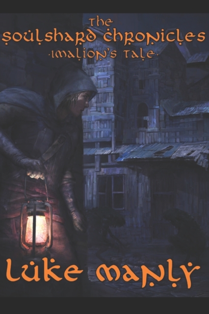 The Soulshard Chronicles - Imalion's Tale, Paperback / softback Book