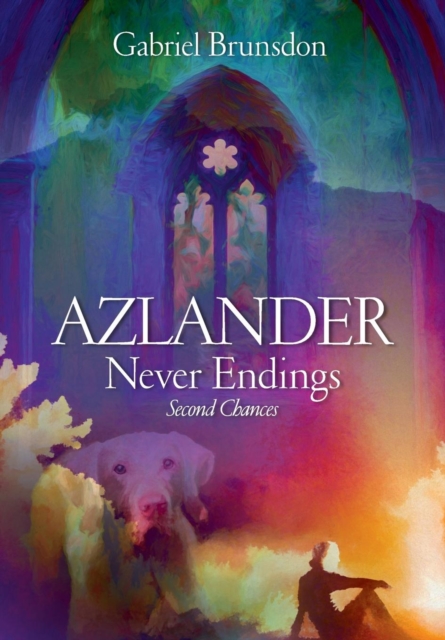Azlander Never Endings : Second Chances, Hardback Book