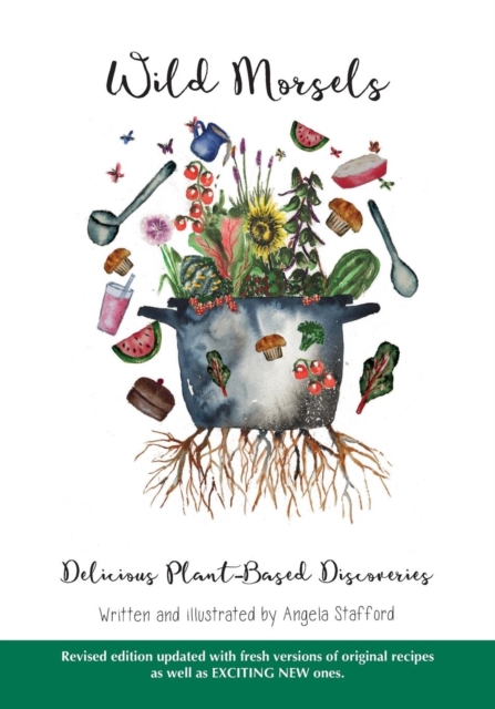 Wild Morsels : Delicious Plant-Based Discoveries, Paperback / softback Book