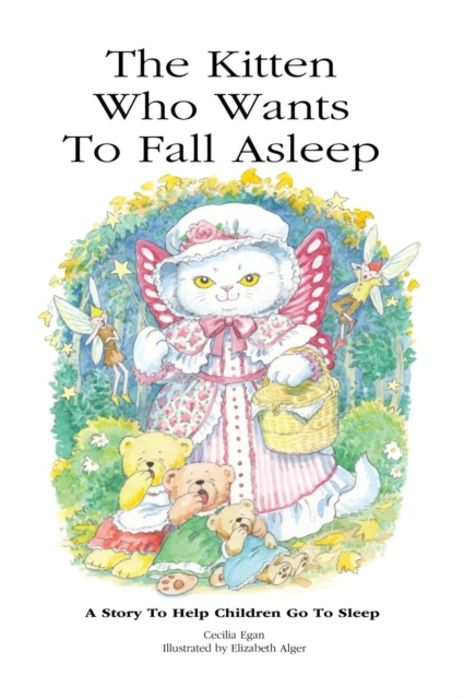 The Kitten Who Wants To Fall Asleep : A Story to Help Children Go To Sleep, Hardback Book