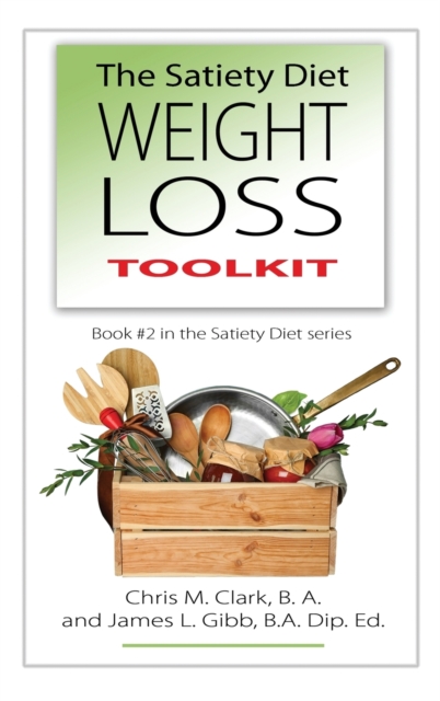 The Satiety Diet Weight Loss Toolkit, Hardback Book