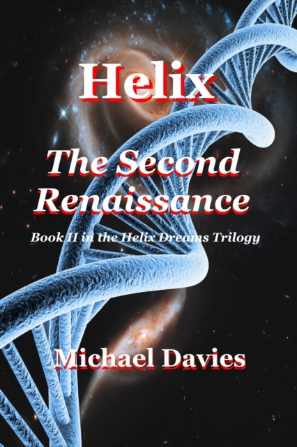 Helix - The Second Renaissance, Paperback / softback Book