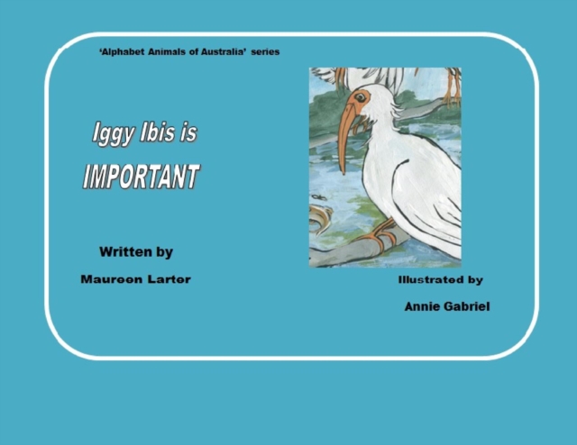 Iggy Ibis Is Important, Paperback / softback Book