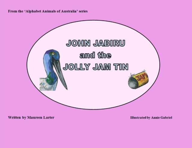 John Jabiru and the Jolly Jam Tin, Paperback / softback Book