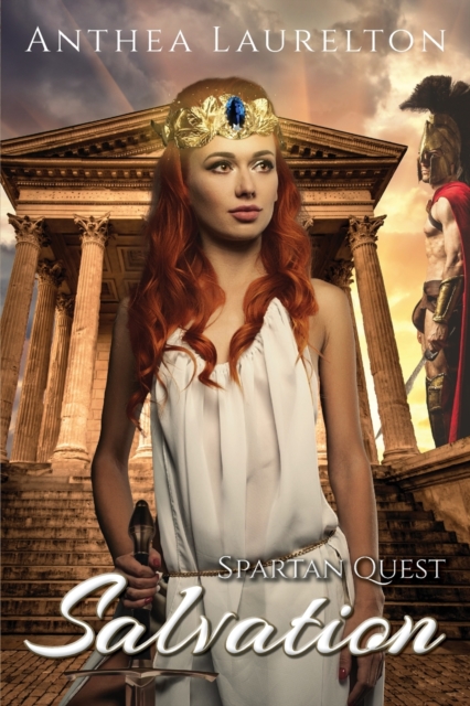 Spartan Quest - Salvation : A romantic historical adventure, Paperback / softback Book