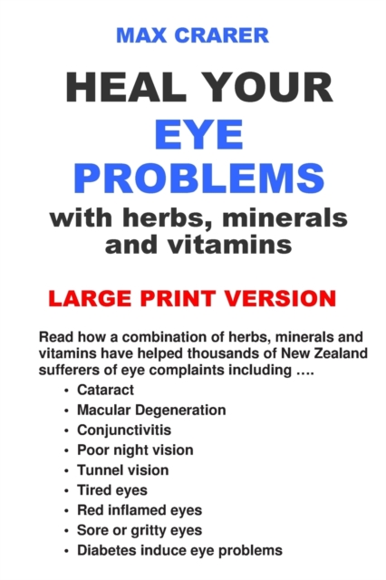 Heal Your Eye Problems with Herbs, Minerals and Vitamins (Large Print), Paperback / softback Book