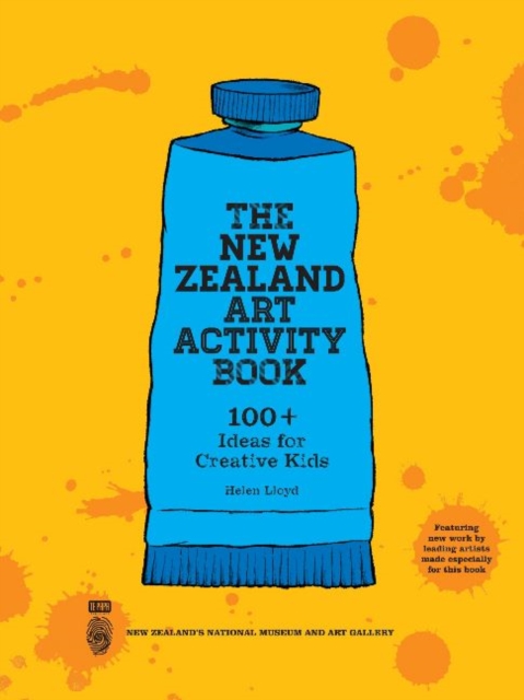 The New Zealand Art Activity Book : 100+ Ideas for Creative Kids, Paperback / softback Book