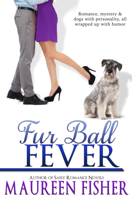 Fur Ball Fever : (A Romantic Crime Mystery with Tons of Humor), Paperback / softback Book