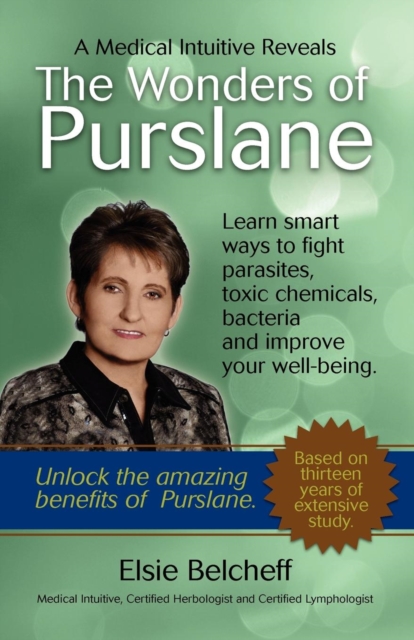 A Medical Intuitive Reveals The Wonders of Purslane, Paperback / softback Book
