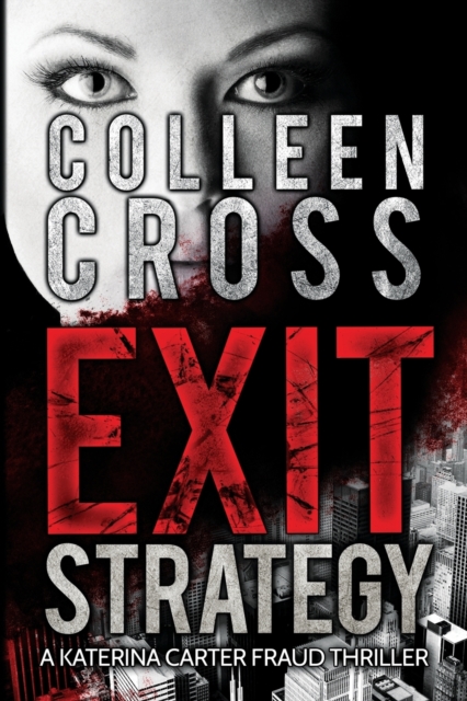 Exit Strategy : A Katerina Carter Fraud Legal Thriller, Paperback / softback Book