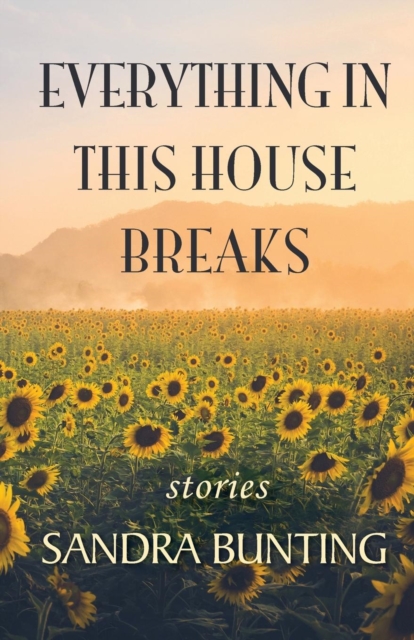 Everything in This House Breaks, Paperback / softback Book