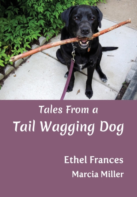 Tales From a Tail Wagging Dog, Paperback / softback Book