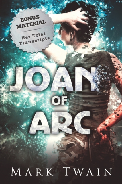 Joan of Arc (Annotated) : And Her Trial Transcripts, Paperback / softback Book