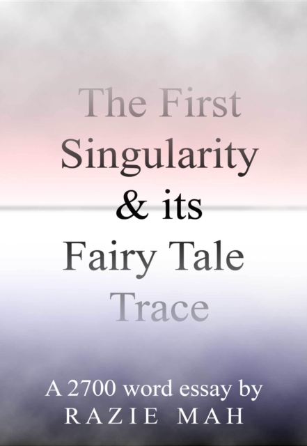 First Singularity and Its Fairy Tale Trace, EPUB eBook