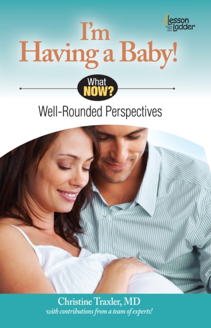 I'm Having A Baby! : Well Rounded Perspectives, EPUB eBook