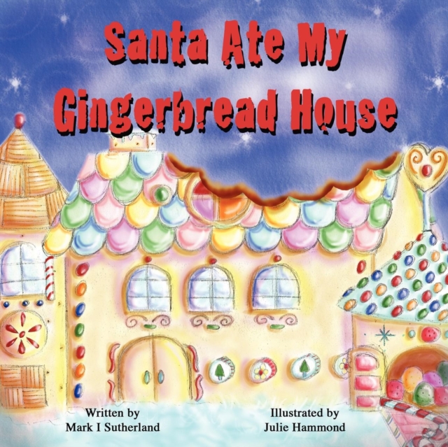 Santa Ate My Gingerbread House, Paperback / softback Book