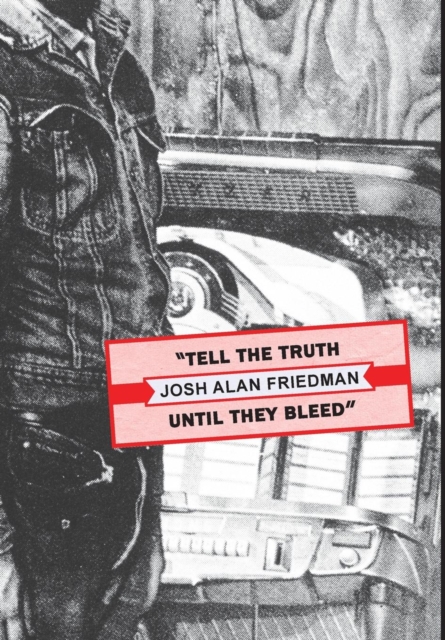 Tell the Truth Until They Bleed, Hardback Book